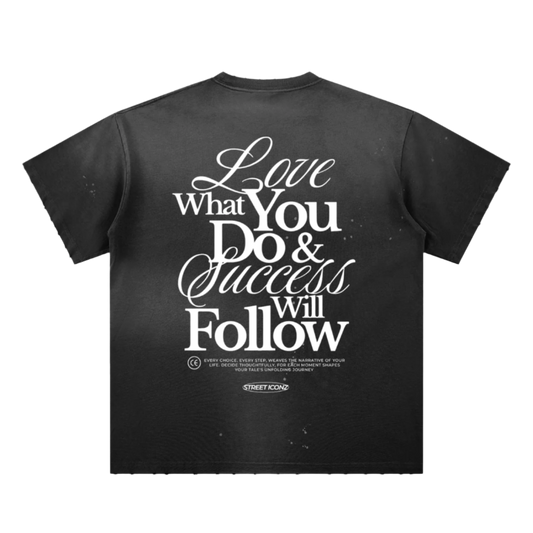 Street Iconz "Love What You Do" Graphic Tee